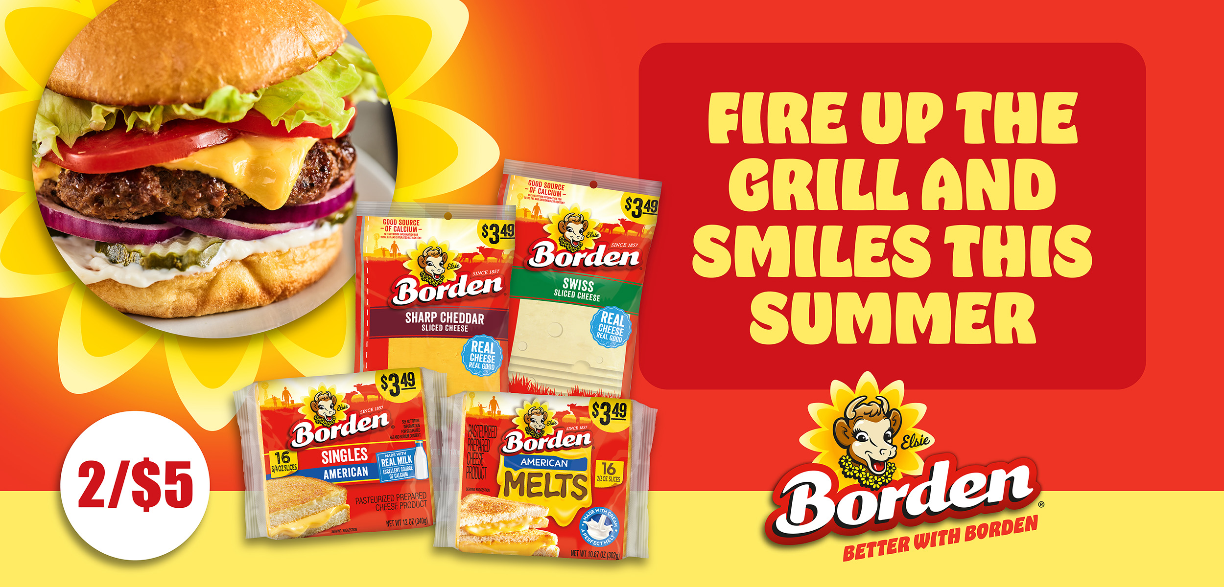 Borden brand cheese products with an image of a cheeseburger and text that reads, fire up the grill and smiles this summer. Borden brand cheese products with an image of a cheeseburger and text that reads, fire up the grill and smiles this summer.